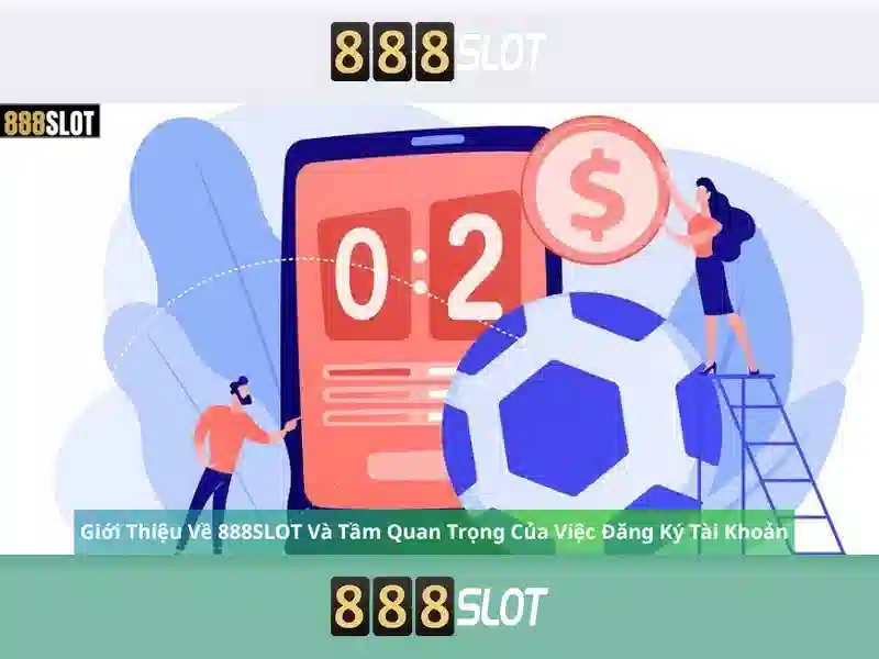 888slot – Nền tảng cược trực tuyến tin cậy tại Việt Nam 1 Đăng Nhập